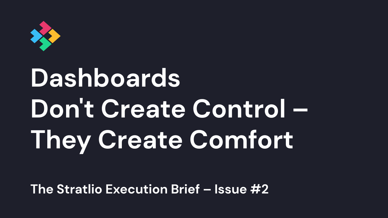 Dashboards Don't Create Control – They Create Comfort